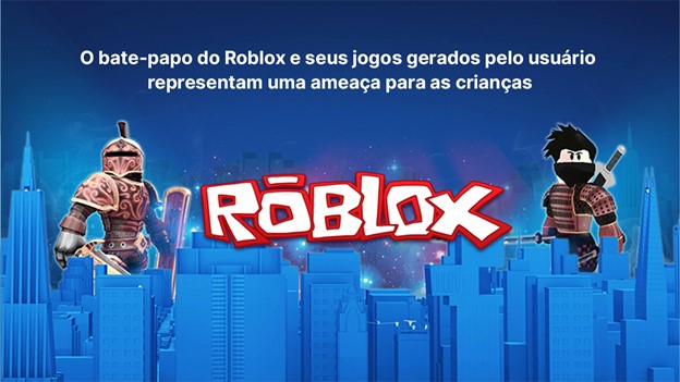 O bate-papo do Roblox e seus jogos gerados pelo usuário